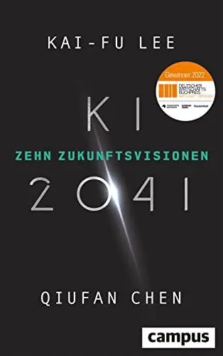 Produktbild: KI 2041: Zehn Zukunftsvisionen / Ausgezeichnet mit dem Deutschen Wirtschaftsbuchpreis 2022