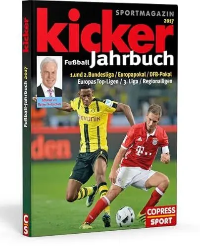 Produktbild: Kicker Fußball-Jahrbuch 2017: 1. und 2. Bundesliga, Europapokal, DFB-Pokal, Europas Top-Ligen, 3.Liga, Regionalligen