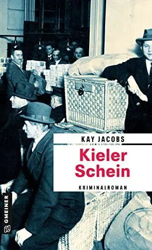 Produktbild: Kieler Schein: Kriminalroman (Zeitgeschichtliche Kriminalromane im GMEINER-Verlag) (Kriminalobersekretär Josef Rosenbaum)