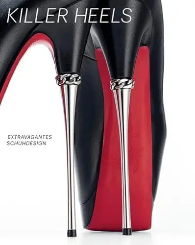 Produktbild: Killer Heels: Extravagantes Schuhdesign -