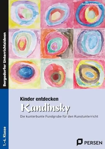 Produktbild: Kinder entdecken Kandinsky: Die kunterbunte Fundgrube für den Kunstunterricht (3. und 4. Klasse) (Kinder entdecken Künstler)