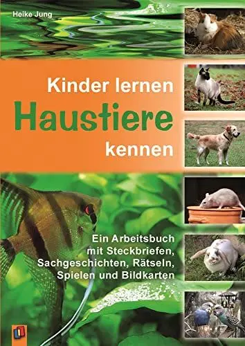Produktbild: Kinder lernen Haustiere kennen: Ein Arbeitsbuch mit Steckbriefen, Sachgeschichten, Rätseln, Spielen und Bildkarten