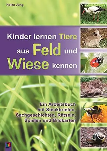 Produktbild: Kinder lernen Tiere aus Feld und Wiese kennen: Ein Arbeitsbuch mit Steckbriefen, Sachgeschichten, Rätseln, Spielen und Bildkarten