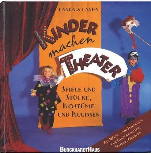 Produktbild: Kinder machen Theater: Spiele und Stücke, Kostüme und Kulissen