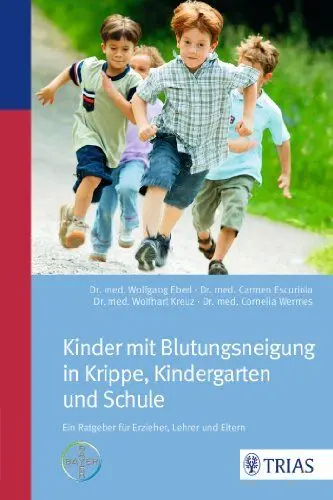 Produktbild: Kinder mit Blutungsneigung in Krippe, Kindergarten und Schule: Ein Ratgeber für Erzieher, Lehrer und Eltern