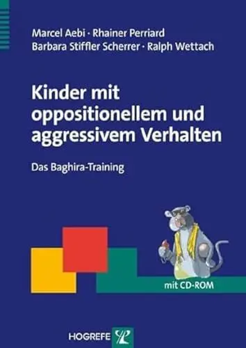 Produktbild: Kinder mit oppositionellem und aggressivem Verhalten: Das Baghira-Gruppentraining: Das Baghira-Training (Therapeutische Praxis)