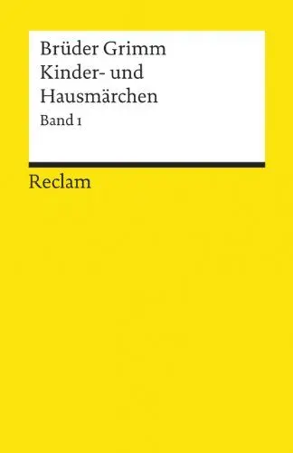 Produktbild: Kinder- und Hausmärchen, Band 1: Grimm, Jacob·· Grimm, Wilhelm – Deutsch-Lektüre, Deutsche Klassiker der Literatur