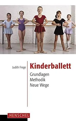 Produktbild: Kinderballett: Grundlagen - Methodik - Neue Wege