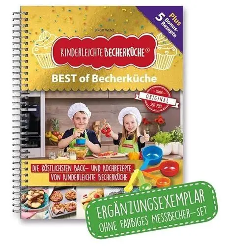 Produktbild: Kinderleichte Becherküche - BEST of Becherküche (Band 9): Back- und Kochbuch (Ergänzungsexemplar ohne farbiges Messbecher-Set) (Kinderleichte Becherküche: Backen und Kochen für Kinder ab 3 Jahren)