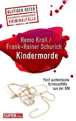 Produktbild: Kindermorde (Blutiger Osten Band 73): Fünf authentische Kriminalfälle aus der DDR