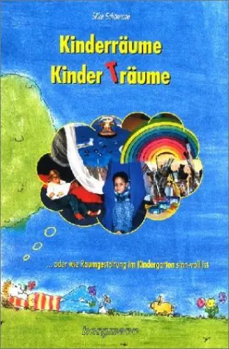 Produktbild: Kinderräume - Kinderträume: Oder wie Raumgestaltung im Kindergarten sinn-voll ist