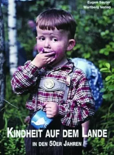 Produktbild: Kindheit auf dem Lande in den 50er Jahren: Photographien aus den 50er Jahren (Historischer Bildband)