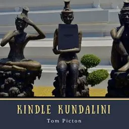 Produktbild: Kindle Kundalini: Writing Kindle Books and Recording Audiobooks and Podcasts for Fun and Profit