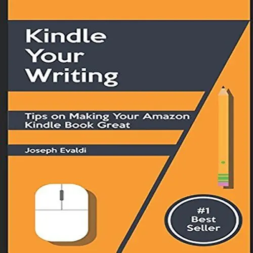 Produktbild: Kindle Your Writing: Tips on Making Your Amazon Kindle Book Great