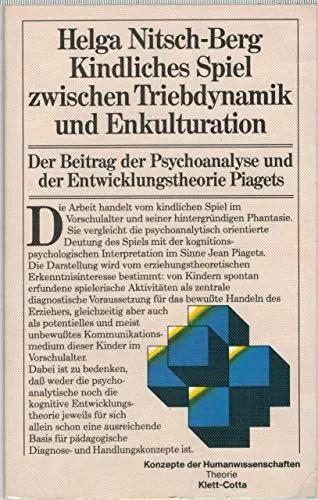 Produktbild: Kindliches Spiel zwischen Triebdynamik und Enkulturation: Der Beitr. d. Psychoanalyse u. d. Entwicklungstheorie Piagets