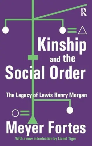 Produktbild: Kinship and the Social Order: The Legacy of Lewis Henry Morgan
