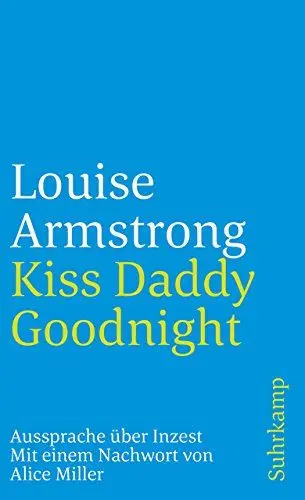 Produktbild: Kiss Daddy Goodnight: Aussprache über Inzest (suhrkamp taschenbuch)