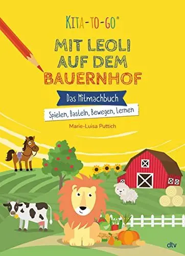 Produktbild: Kita-to-Go: Mit Leoli auf dem Bauernhof – Das Mitmachbuch – Spielen, Basteln, Bewegen, Lernen: Vielseitiges Mitmachbuch für Kindergartenkinder ab 3 (Die Kita-to-Go-Serie, Band 3)