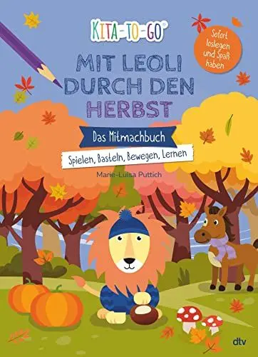 Produktbild: Kita-to-Go: Mit Leoli den Herbst entdecken – Das Mitmachbuch – Spielen, Basteln, Bewegen, Lernen: Vielseitiges Mitmachbuch für Kindergartenkinder ab 3 (Die Kita-to-Go-Serie, Band 4)