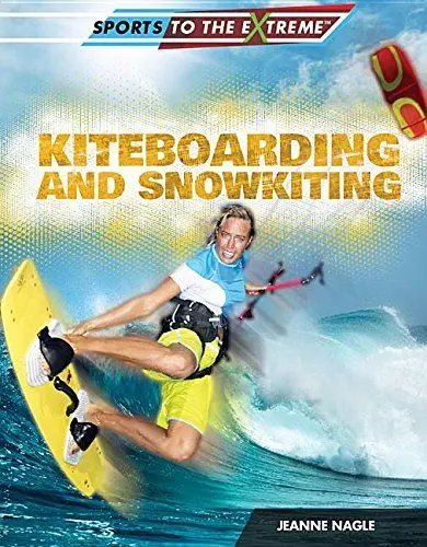 Produktbild: Kiteboarding and Snowkiting (Sports to the Extreme, 3)