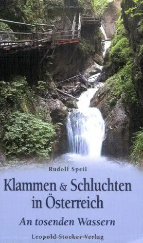 Produktbild: Klammen & Schluchten in Österreich: An tosenden Wassern