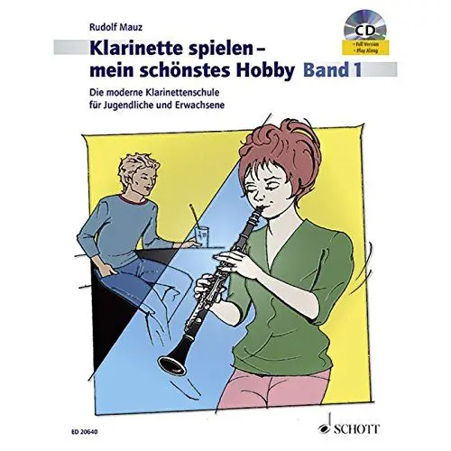 Produktbild: Klarinette spielen - mein schönstes Hobby: Die moderne Klarinettenschule für Jugendliche und Erwachsene. Band 1. Klarinette.