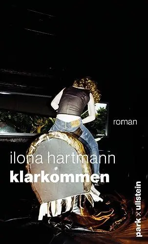 Produktbild: Klarkommen: Roman | Klug, treffsicher und witzig: Ilona Hartmann über die großen Fragen und ebenso großen Gefühle des Lebens