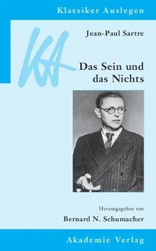 Produktbild: Klassiker Auslegen, Band 22: Jean-Paul Sartre - Das Sein und das Nichts