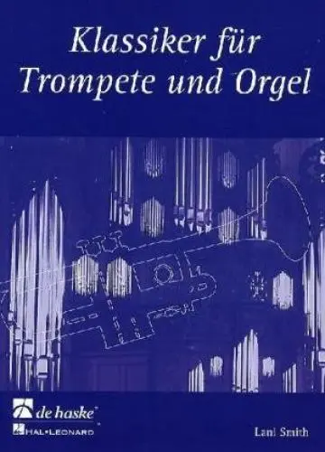 Produktbild: Klassiker für Trompete und Orgel: Schwierigkeitsgrad: mittelschwer