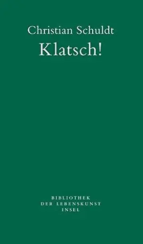 Produktbild: Klatsch!: Vom Geschwätz im Dorf zum Gezwitscher im Netz (Bibliothek der Lebenskunst)