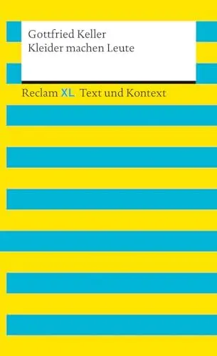Produktbild: Kleider machen Leute. Textausgabe mit Kommentar und Materialien: Reclam XL – Text und Kontext