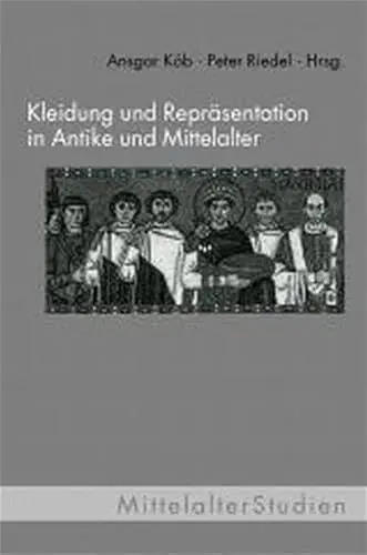 Produktbild: Kleidung und Repräsentation in Antike und Mittelalter: Mit Beitr. in engl. u. span. Sprache (MittelalterStudien)