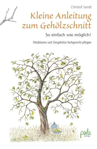 Produktbild: Kleine Anleitung zum Gehölzschnitt: So einfach wie möglich! Obstbäume und Ziergehölze fachgerecht pflegen