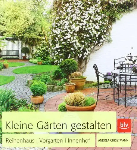 Produktbild: Kleine Gärten gestalten: Reihenhaus · Vorgarten · Innenhof