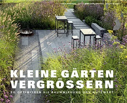 Produktbild: Kleine Gärten vergrößern - So optimieren Sie Raumwirkung und Nutzwert (Garten- und Ideenbücher BJVV)