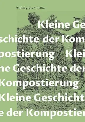 Produktbild: Kleine Geschichte der Kompostierung