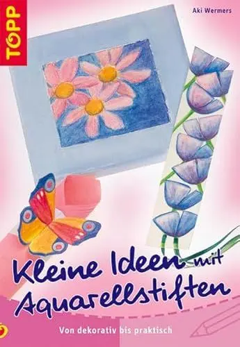 Produktbild: Kleine Ideen mit Aquarellstiften: Von dekorativ bis praktisch. Mit perforierten Vorlagenbogen und Einsteckhüllen