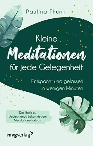 Produktbild: Kleine Meditationen für jede Gelegenheit: Entspannt und gelassen in wenigen Minuten