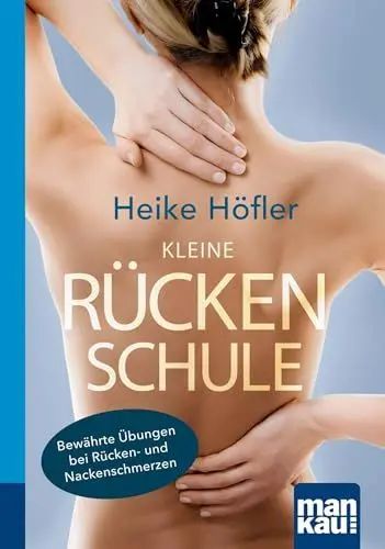 Produktbild: Kleine Rückenschule. Kompakt-Ratgeber: Bewährte Übungen bei Rücken- und Nackenschmerzen