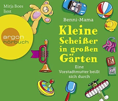 Produktbild: Kleine Scheißer in großen Gärten: Eine Vorstadtmutter schlägt sich durch