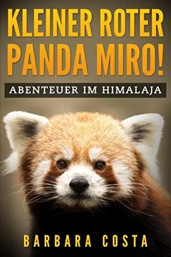 Produktbild: Kleiner Roter Panda Miro!: Abenteuer im Himalaja