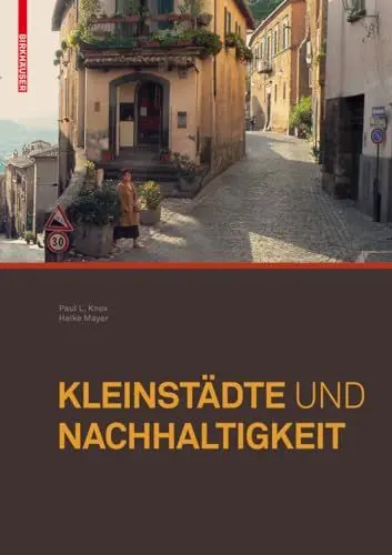 Produktbild: Kleinstädte und Nachhaltigkeit: Konzepte für Wirtschaft, Umwelt und soziales Leben