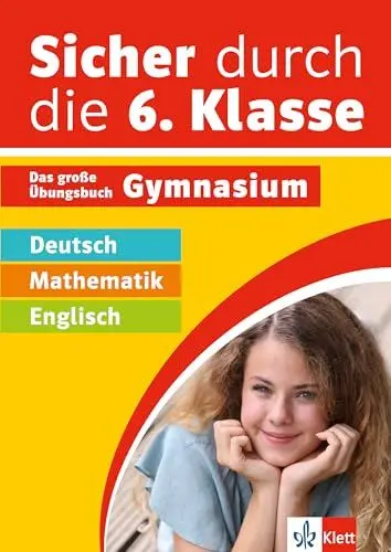 Produktbild: Klett Sicher durch die 6. Klasse - Deutsch, Mathe, Englisch: Das große Übungsbuch fürs Gymnasium