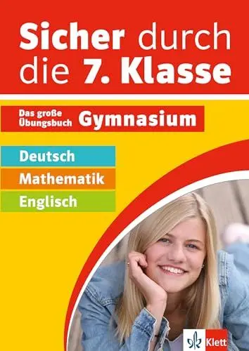 Produktbild: Klett Sicher durch die 7. Klasse - Deutsch, Mathe, Englisch: Das große Übungsbuch fürs Gymnasium