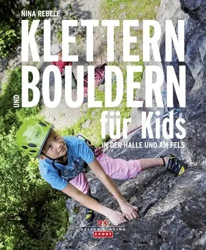 Produktbild: Klettern und Bouldern für Kids: In der Halle und am Fels