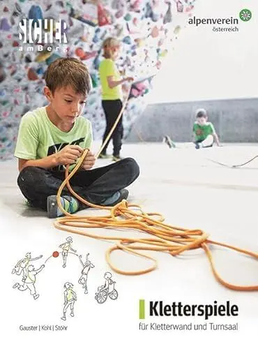 Produktbild: Kletterspiele für Kletterwand und Turnsaal: 186 Bausteine für bunte Kletterstunden. Das Standardwerk für alle Klettersport-Vermittler:innen