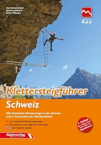 Produktbild: Klettersteigführer Schweiz: Alle lohnenden Klettersteige in der Schweiz und in Grenznähe der Nachbarländer - mit Topos und Touren-App Zugang