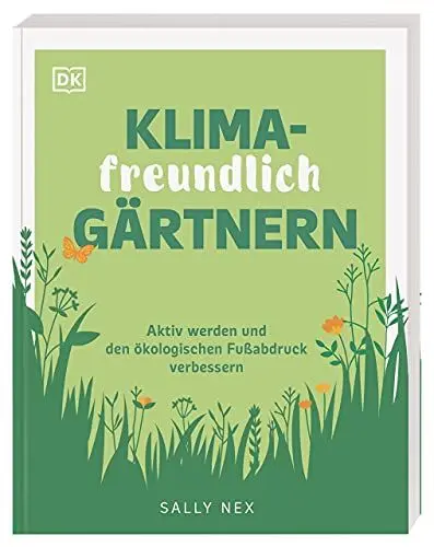 Produktbild: Klimafreundlich gärtnern: Aktiv werden und den ökologischen Fußabdruck verbessern