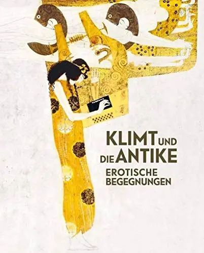 Produktbild: Klimt und die Antike: Erotische Begegnungen
