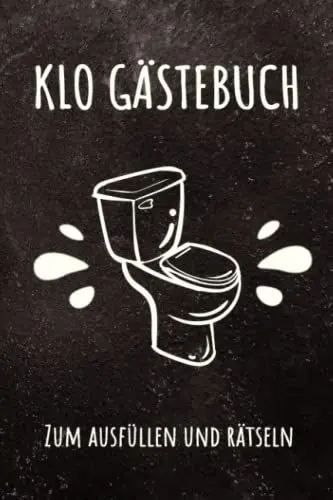 Produktbild: Klo Gästebuch: Toilettenbuch oder Gästebuch für die Toilette als Einweihungsgeschenk für Einzug/Richtfest, für neues Haus oder Wohnung, Witziges ... Einweihungsfeiergeschenk mit Rätseln